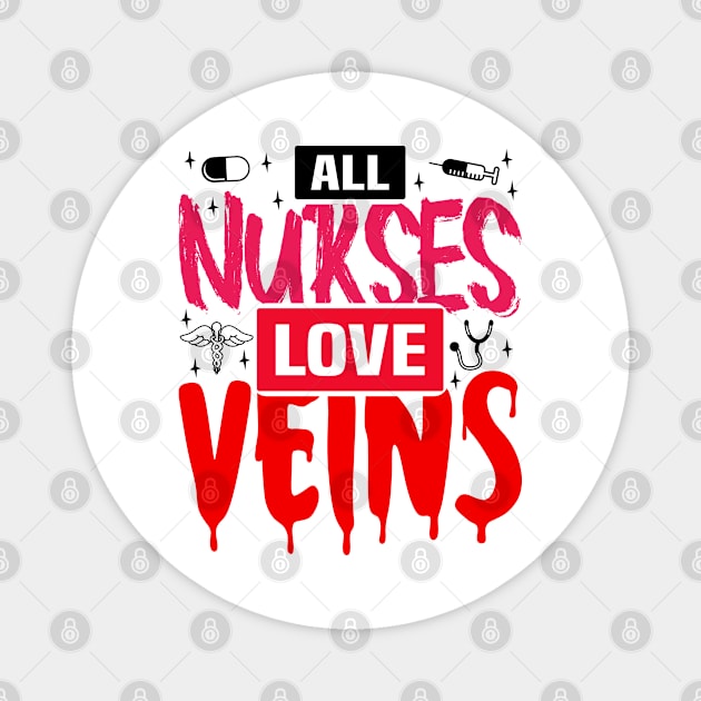 All Nurses Love Veins, Halloween Nurse Vampire Magnet by BenTee